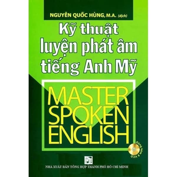 Kỹ Thuật Luyện Phát Âm Tiếng Anh Mỹ – Master Spoken English