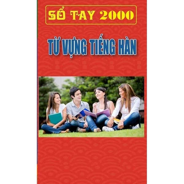 Sổ Tay 2000 Từ Vựng Tiếng Hàn