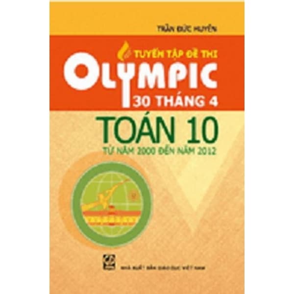 Tuyển Tập Đề Thi Olympic 30 Tháng 4 Toán 10 Từ Năm 2000 Đến Năm 2012